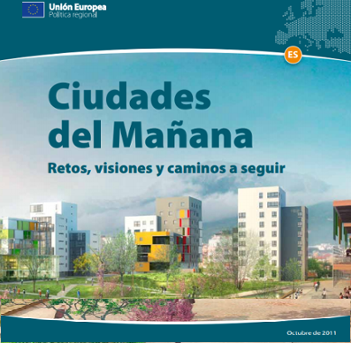 Ciudades del Mañana: Retos, visiones y caminos a seguir