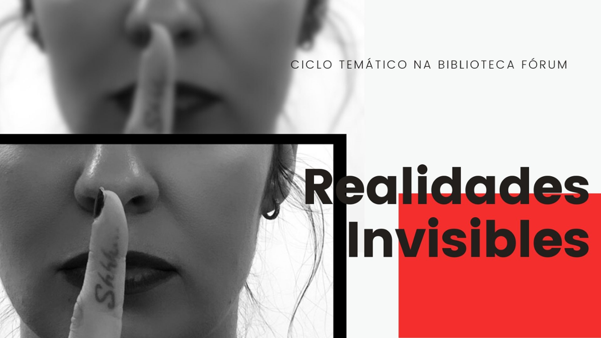 Ciclo temático realidades invisibles