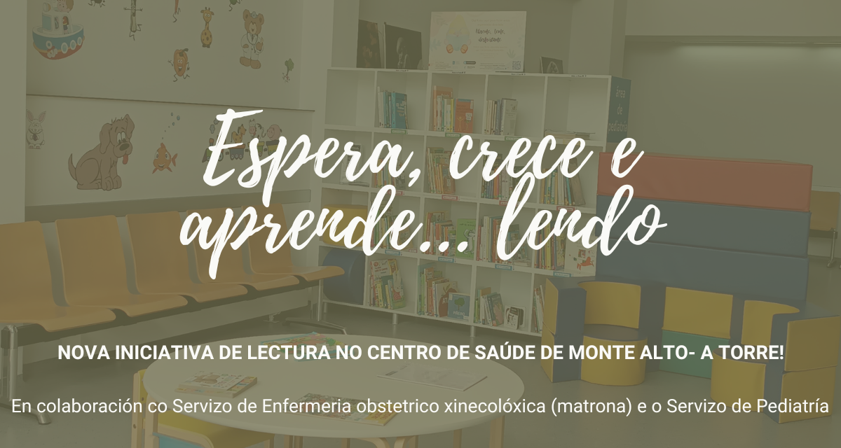 Espera, crece e aprende... lendo