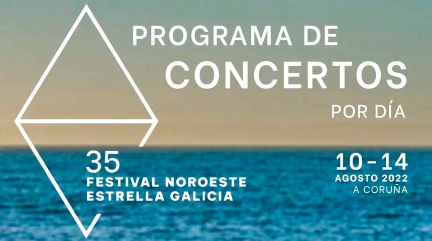 35 Festival Noroeste Estrella Galicia