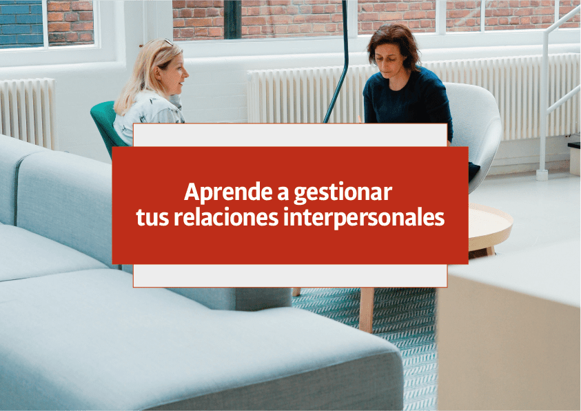 Aprende a Xestionar as túas Relacións Interpersoais