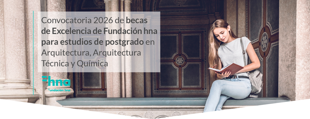 Bolsas de Excelencia de Fundación hna para estudos de posgrao en arquitectura, arquitectura técnica e química 2026