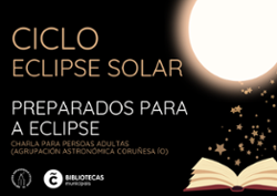 Ciclo Eclipse: charla Preparados para a eclipse