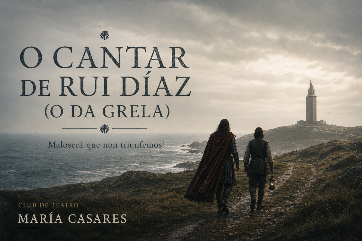 O club de teatro María Casares presenta O Cantar de Rui Díaz (O da Grela)