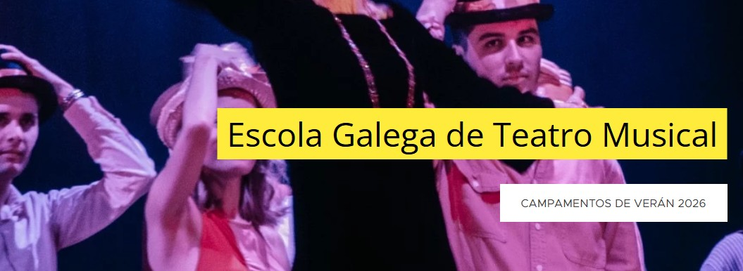 Campamentos de Verán Escola Galega de Teatro Musical