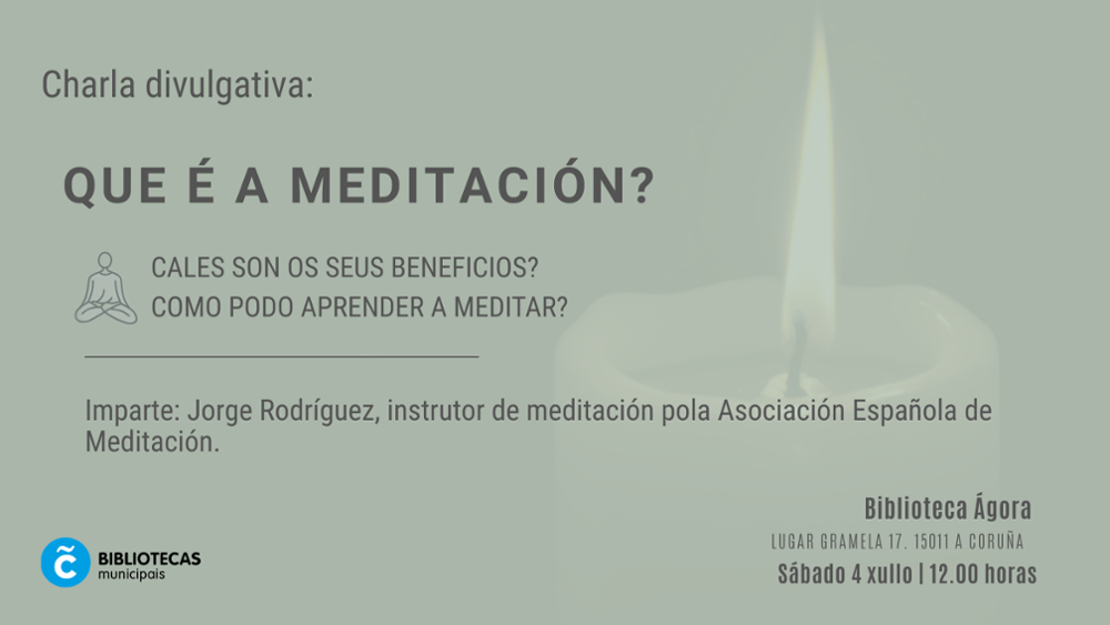 Charla divulgativa: Que é a meditación, cales son os seus beneficios, como podo aprender a meditar?